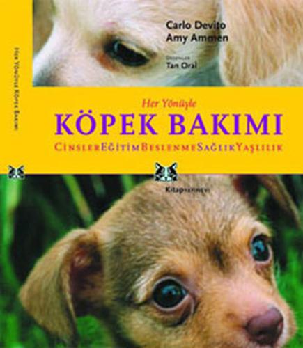 Her Yönüyle Köpek Bakımı Cinsler, Eğitim, Beslenme, Sağlık, Yaşlılık %