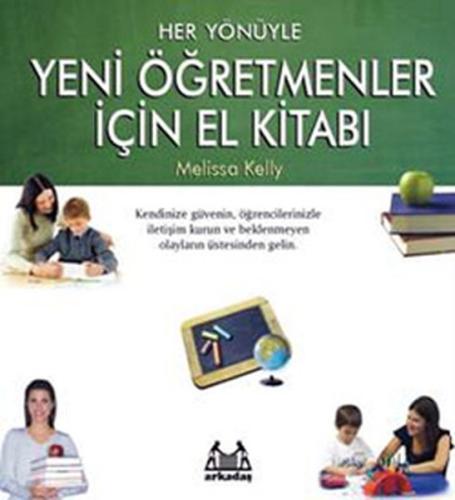 Her Yönüyle Yeni Öğretmenler İçin El Kitabı %10 indirimli Melisa Kelly