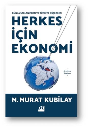 Herkes İçin Ekonomi - Dünya Sallanırken %10 indirimli M. Murat Kubilay