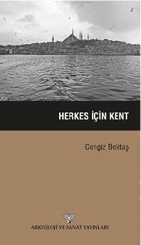 Herkes İçin Kent Cengiz Bektaş