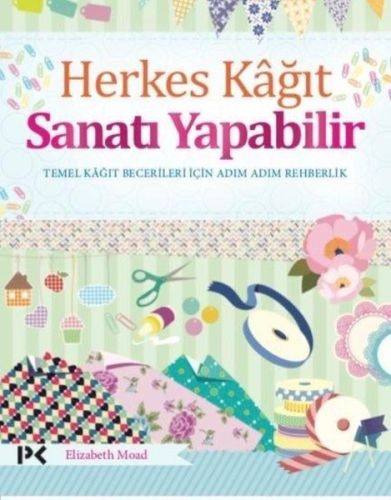 Herkes Kağıt Sanatı Yapabilir %17 indirimli Elizabeth Moad