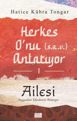 Herkes O’nu Anlatıyor 1 - Ailesi Peygamber Efendimizi Anlatıyor %20 in