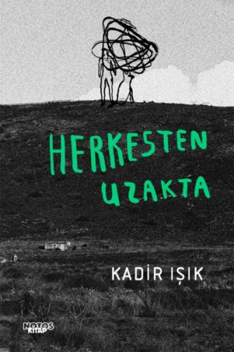 Herkesten Uzakta Kadir Işık