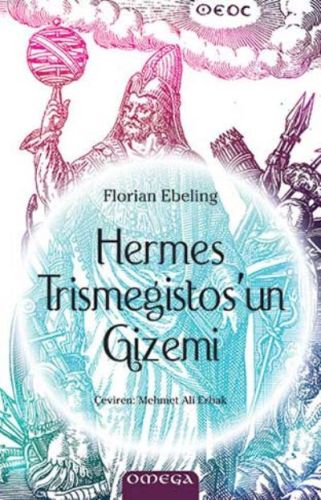 Hermes Trismegistos'un Gizemi %14 indirimli Florian Ebeling