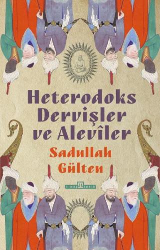 Heterodoks Dervişler ve Aleviler %15 indirimli Sadullah Gülten