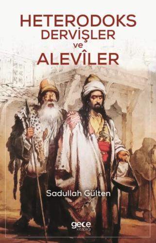 Heterodoks Dervişler ve Aleviler %20 indirimli Sadullah Gülten