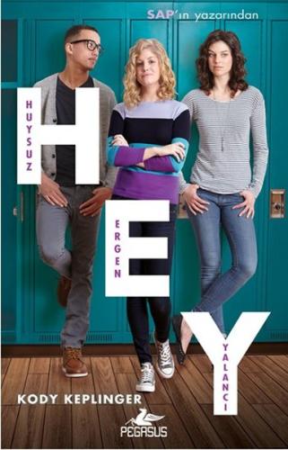 HEY (Huysuz, Ergen, Yalancı) %15 indirimli Kody Keplinger