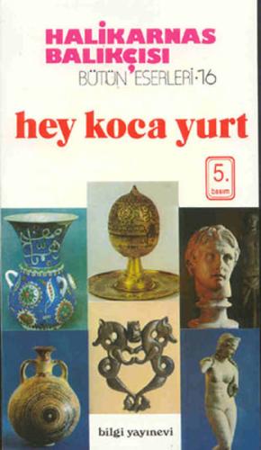 Hey Koca Yurt %15 indirimli Halikarnas Balıkçısı