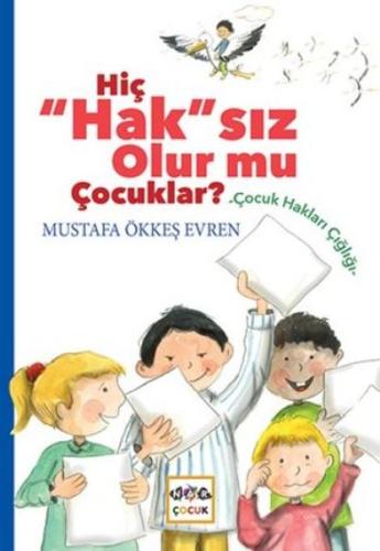 Hiç Hak'sız Olurmu Çocuklar ? %19 indirimli Mustafa Ökkeş Evren