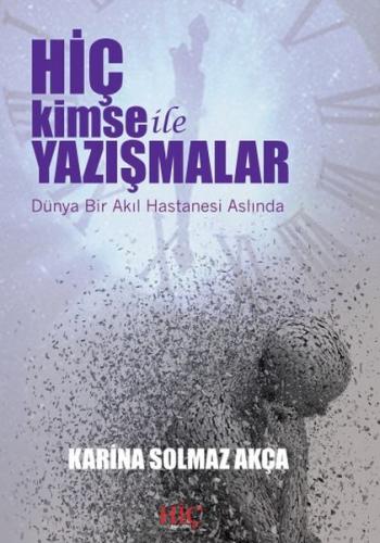 Hiç Kimse ile Yazışmalar - Dünya Bir Akıl Hastanesi Aslında %14 indiri