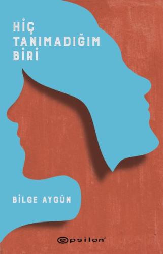 Hiç Tanımadığım Biri %10 indirimli Bilge Aygün