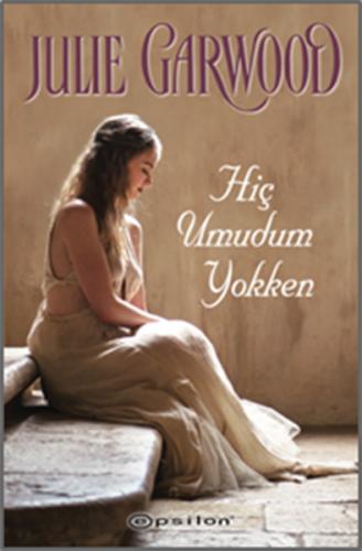 Hiç Umudum Yokken %10 indirimli Julie Garwood