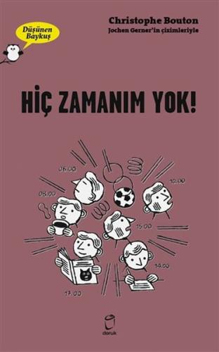 Hiç Zamanım Yok! - Düşünen Baykuş Christophe Bouton