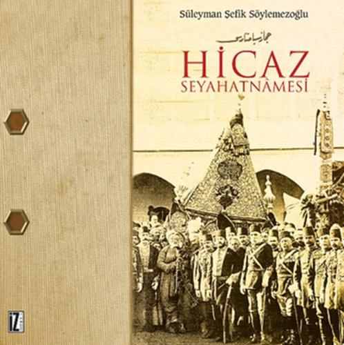 Hicaz Seyahatnamesi %15 indirimli Süleyman Şefik Söylemezoğlu