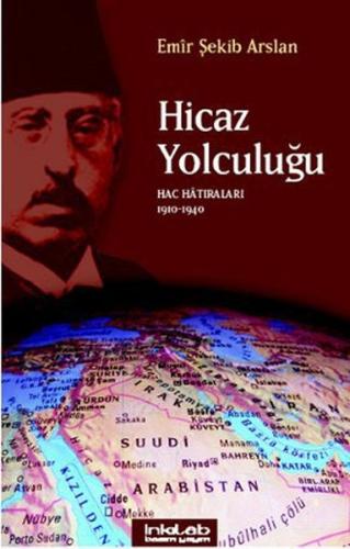 Hicaz Yolculuğu Hac Hatıraları 1910-1940 %23 indirimli Emir Şekip Arsl