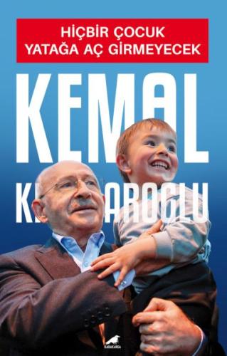 Hiçbir Çocuk Yatağa Aç Girmeyecek %14 indirimli Kemal Kılıçdaroğlu