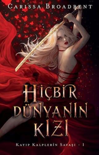 Hiçbir Dünyanın Kızı (Ciltli) %30 indirimli Carissa Broadbent