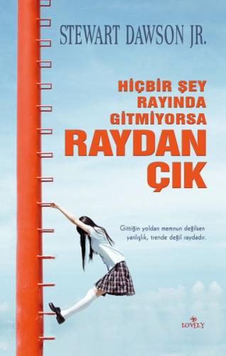 Hiçbir Şey Rayında Gitmiyorsa Raydan Çık Stewart Dawson Jr