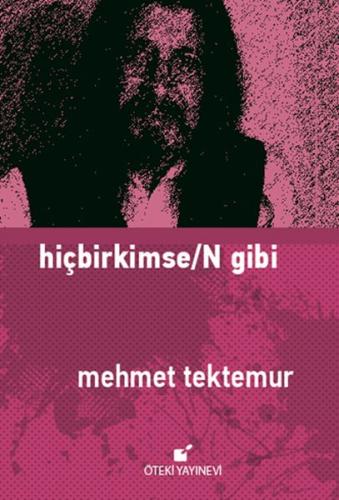 Hiçbirkimse/N Gibi %17 indirimli Mehmet Tektemur