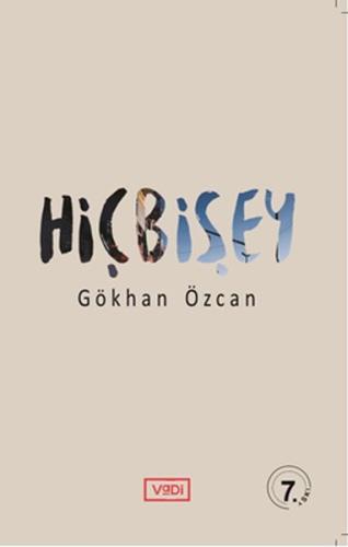 Hiçbişey (Hiçbir Şey) %10 indirimli Gökhan Özcan