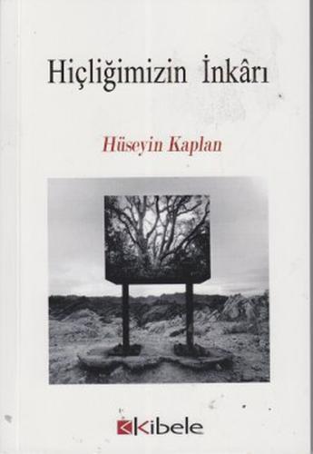 Hiçliğimizin İnkarı Hüseyin Kaplan