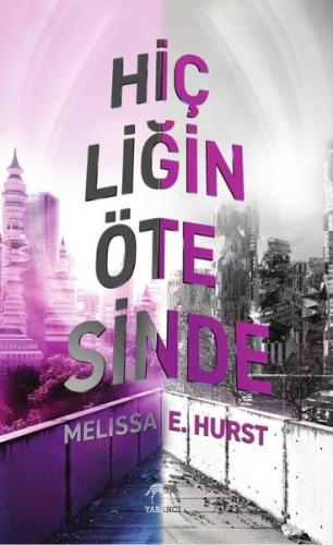 Hiçliğin Ötesinde %10 indirimli Melissa E. Hurst