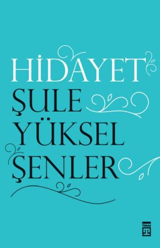 Hidayet %15 indirimli Şule Yüksel Şenler