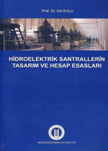 Hidroelektrik Santrallerinin Tasarım Ve Hesap Esasları %10 indirimli A