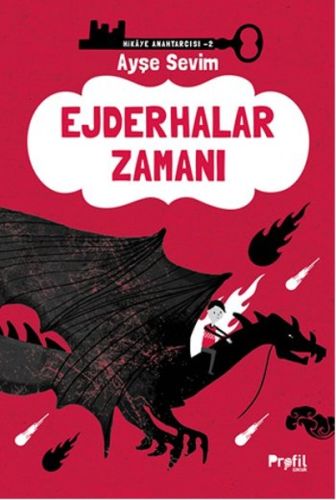 Hikaye Anahtarcısı 2 - Ejderhalar Zamanı (Ciltli) Ayşe Sevim