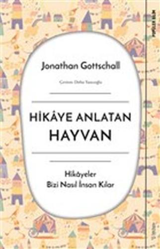 Hikaye Anlatan Hayvan - Hikayeler Bizi Nasıl İnsan Kılar %15 indirimli