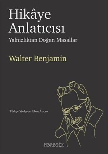 Hikaye Anlatıcısı - Yalnızlıktan Doğan Masallar %10 indirimli Walter B