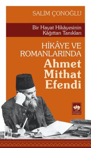 Hikaye ve Romanlarında Ahmet Mithat Efendi %19 indirimli Salim Çonoğlu