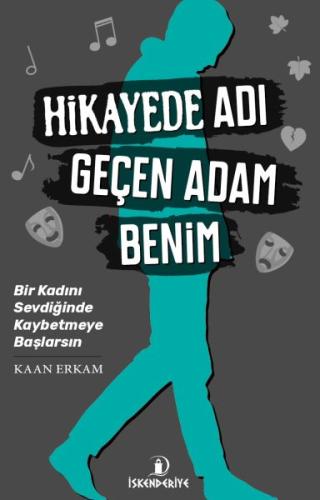 Hikayede Adı Geçen Adam Benim Kaan Erkam