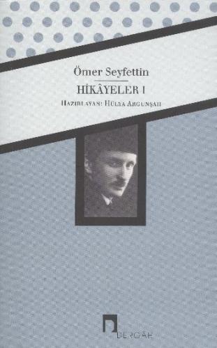 Hikayeler 1 / Ömer Seyfettin Bütün Eserleri 1 Ömer Seyfettin