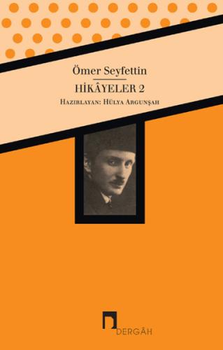 Hikayeler 2 / Ömer Seyfettin Bütün Eserleri 2 %10 indirimli Ömer Seyfe