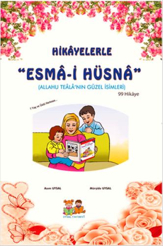 Hikayelerle Esma-i Hüsna (Küçük Boy) %12 indirimli Mürşide Uysal