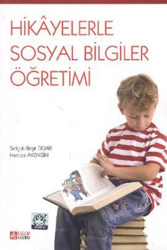 Hikayelerle Sosyal Bilgiler Öğretimi Selçuk Beşir Demir