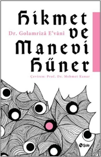 Hikmet Ve Manevi Hüner %17 indirimli Dr.Golamriza Evani