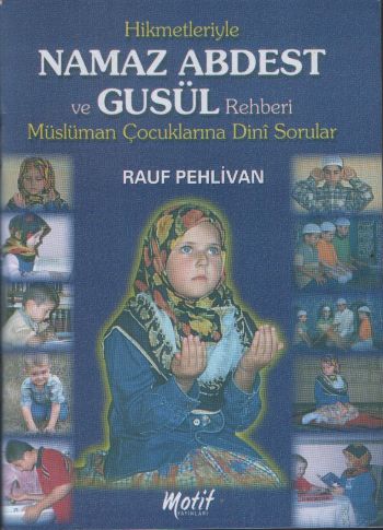 Hikmetleriyle Namaz Abdest ve Gusül Rehberi (Cep Boy) Rauf Pehlivan