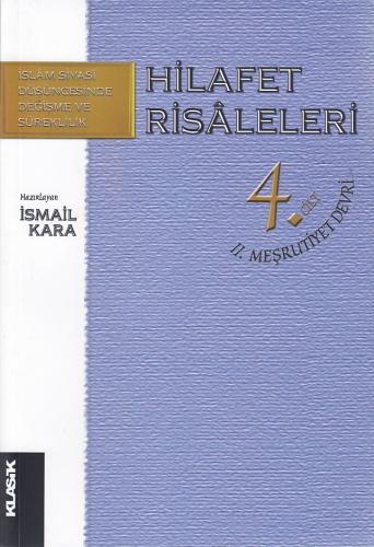 Hilafet Risaleleri 4.Cilt / II.Meşrutiyet Devri %12 indirimli Derleme