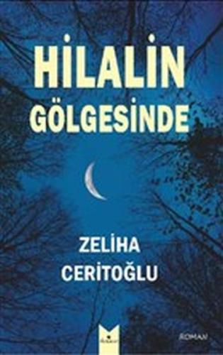 Hilalin Gölgesinde %10 indirimli Zeliha Ceritoğlu