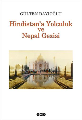 Hindistan'a Yolculuk ve Nepal Gezisi %18 indirimli Gülten Dayıoğlu