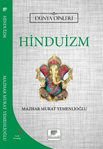 Hinduizm - Dünya Dinleri %20 indirimli Mazhar Murat Yemenlioğlu