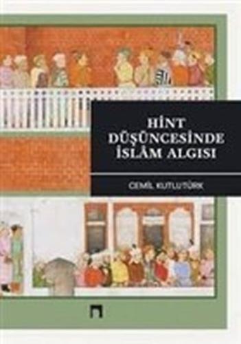 Hint Düşüncesinde İslam Algısı %10 indirimli Cemil Kutlutürk