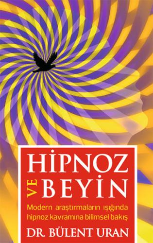 Hipnoz ve Beyin %15 indirimli Bülent Uran