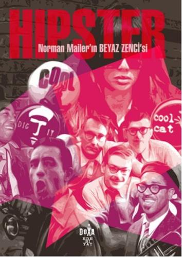 Hipster - Norman Mailer'in Beyaz Zenci'si Şenol Erdoğan