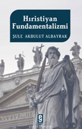 Hıristiyan Fundamentalizmi Şule Akbulut Albayrak