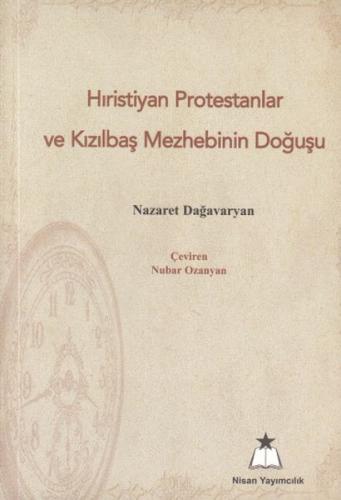 Hıristiyan Protestanlar ve Kızılbaş Mezhebinin Doğuşu Nazaret Dğavarya