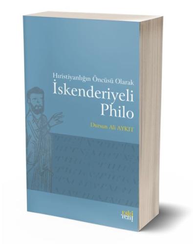 Hıristiyanlığın Öncüsü Olarak İskenderiyeli Philo %15 indirimli Dursun