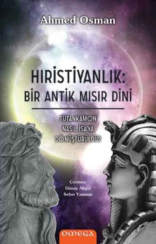 Hıristiyanlık: Bir Antik Mısır Dini - Tutankamon Nasıl İsa'ya Dönüştür